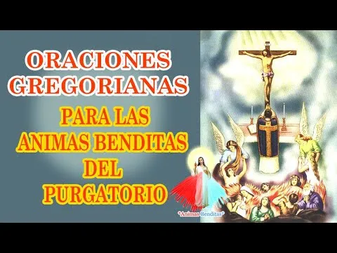 Oraciones Gregorianas Para Las Benditas Almas Del Purgatorio